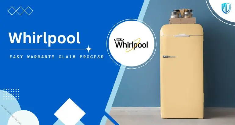 3 Simple Steps to claim Whirlpool warranty