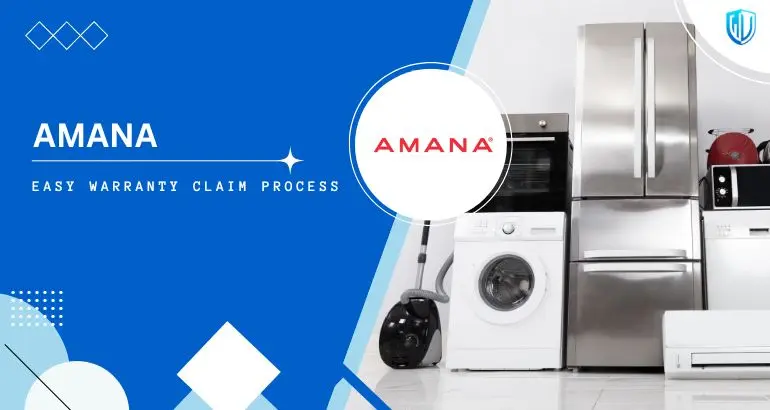 3 Simple Steps to claim Amana warranty
