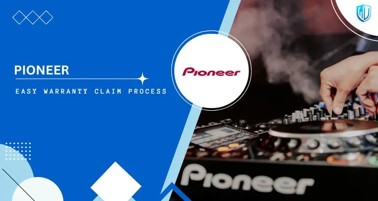 3 Simple Steps to claim Pioneer warranty