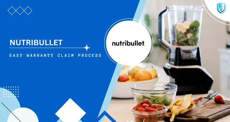 3 Simple Steps to claim NutriBullet warranty