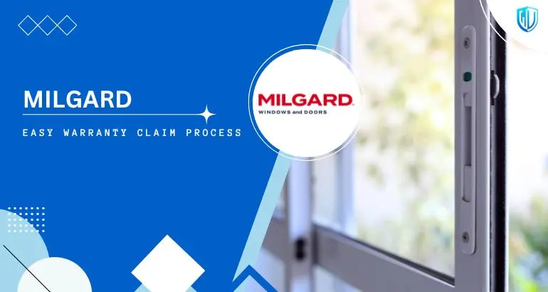 3 Simple Steps to claim Milgard warranty