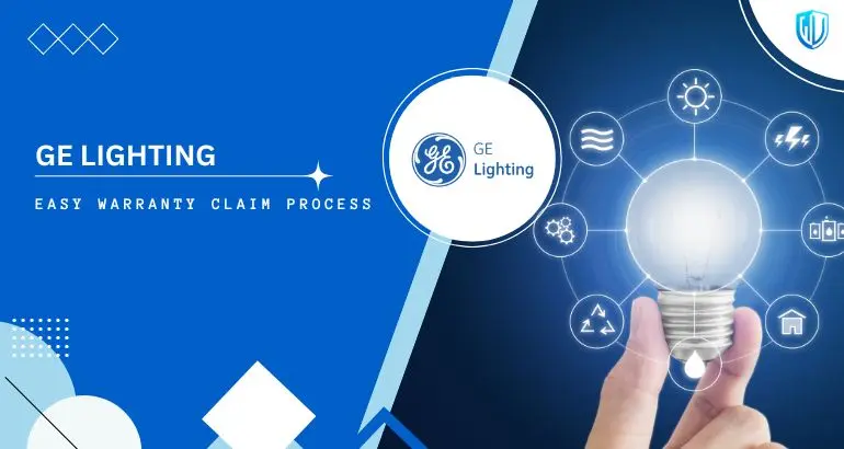 3 Simple Steps to claim GE Lighting warranty