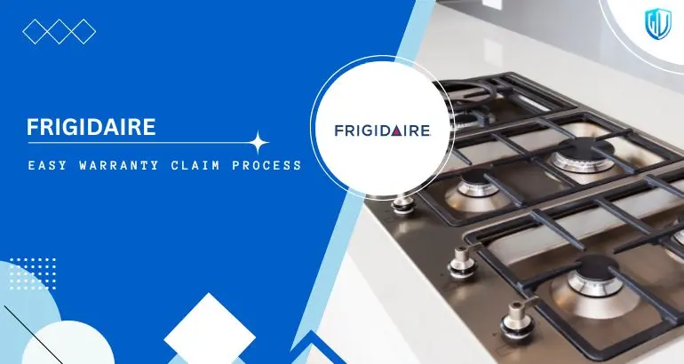 3 Simple Steps to claim Frigidaire warranty