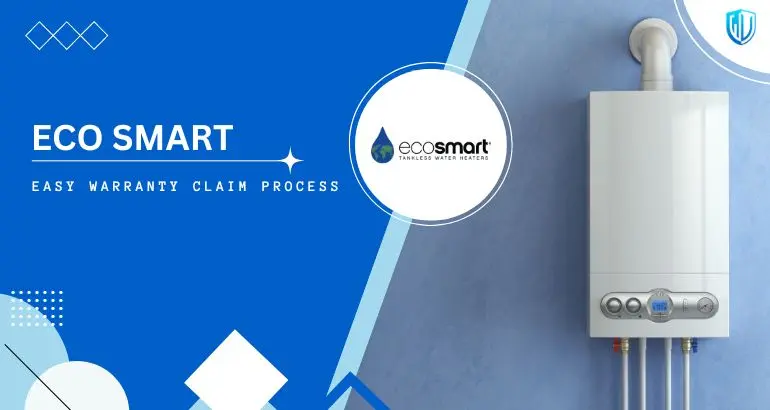 3 Simple Steps to claim EcoSmart warranty