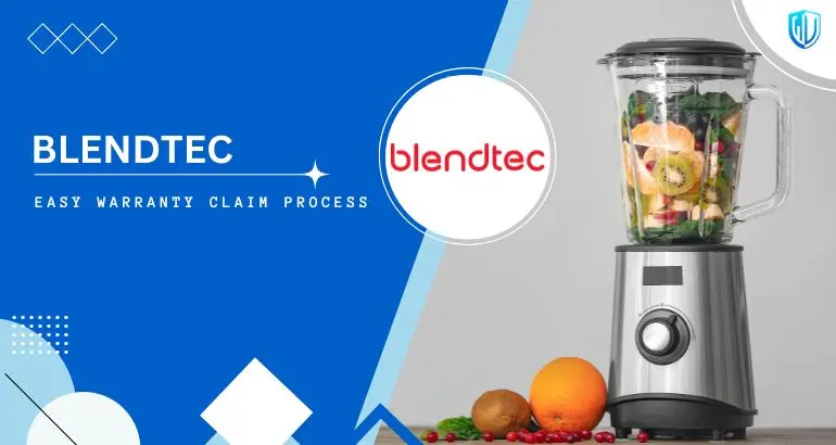 3 Simple Steps to claim Blendtec warranty
