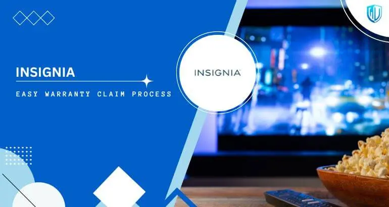 3 Simple Steps to claim Insignia warranty