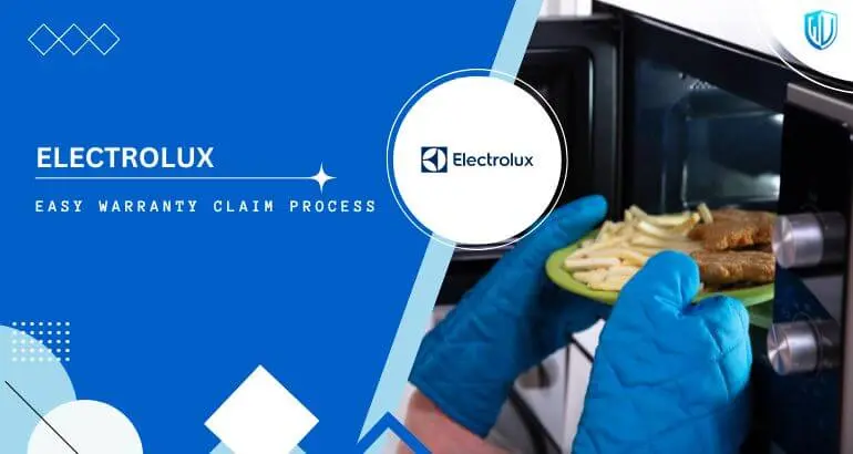 3 Simple Steps to claim Electrolux warranty
