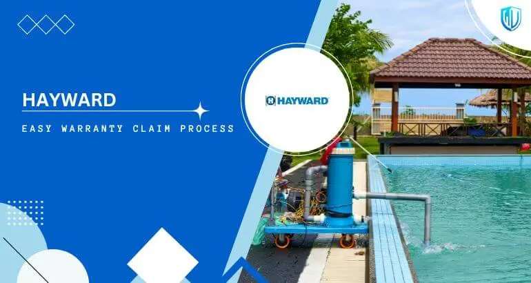 3 Simple Steps to claim Hayward warranty