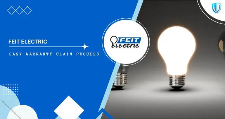 3 Simple Steps to claim Feit Electric warranty