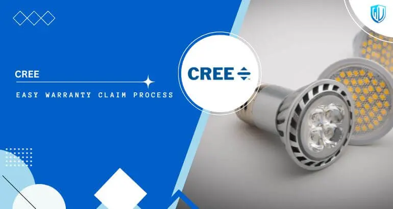 3 Simple Steps to claim Cree warranty