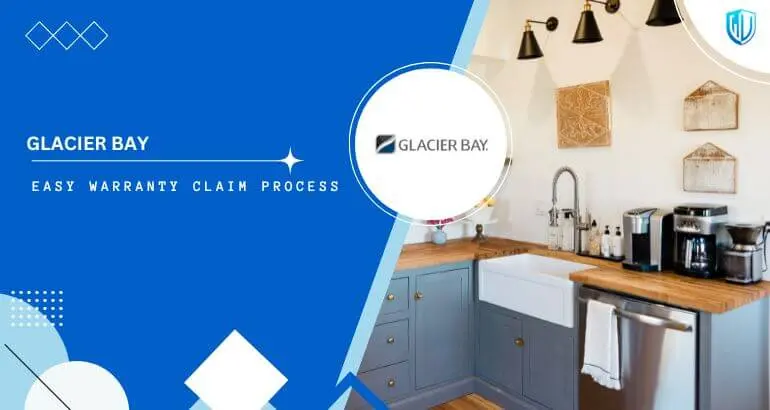 3 Simple Steps to claim Glacier Bay warranty