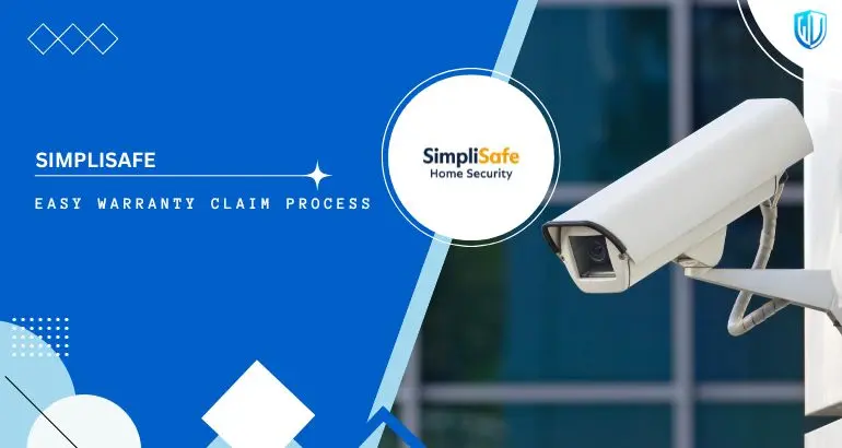 3 Simple Steps to claim SimpliSafe warranty