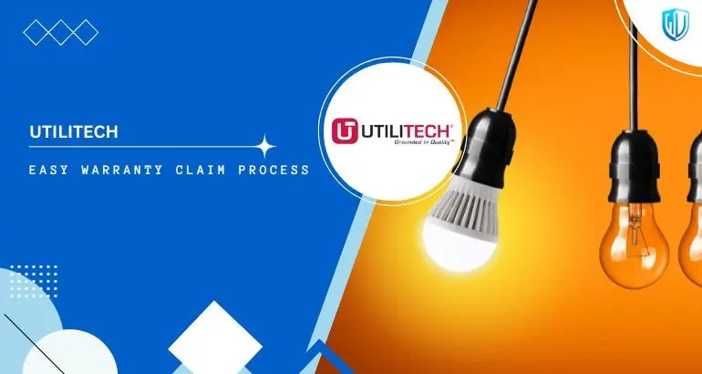 3 Simple Steps to claim Utilitech warranty