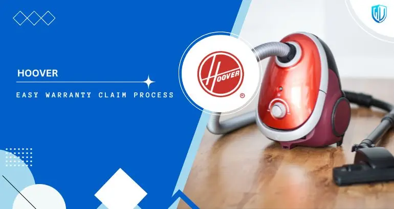 3 Simple Steps to claim Hoover warranty