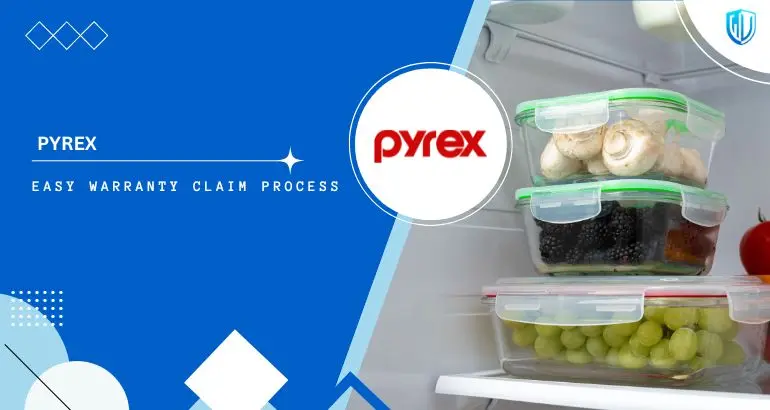 3 Simple Steps to claim Pyrex warranty