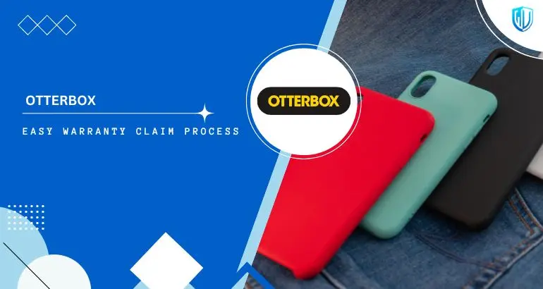 3 Simple Steps to claim OtterBox warranty