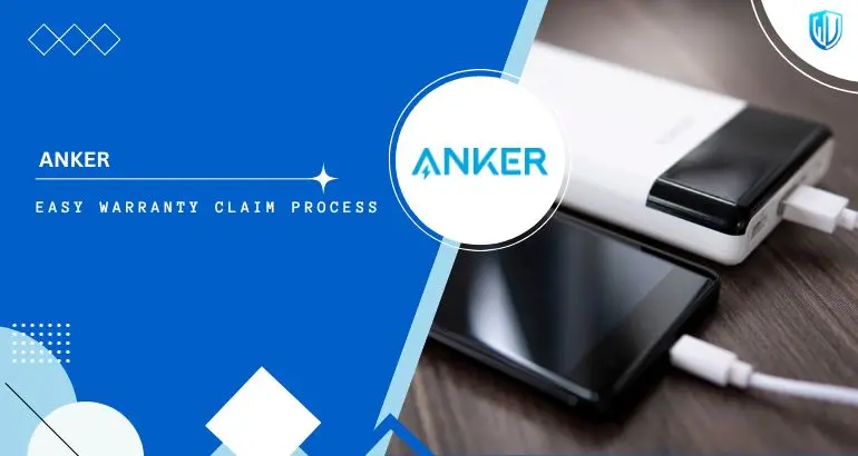 3 Simple Steps to claim Anker warranty
