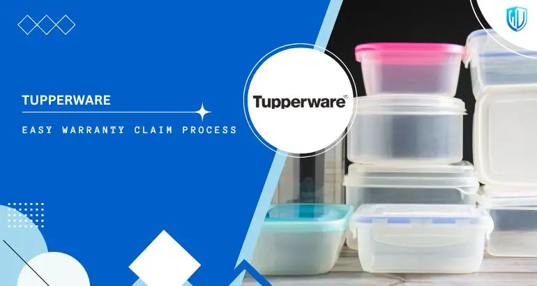 3 Simple Steps to claim Tupperware warranty
