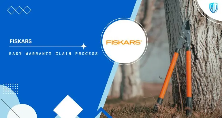 3 Simple Steps to claim Fiskars warranty