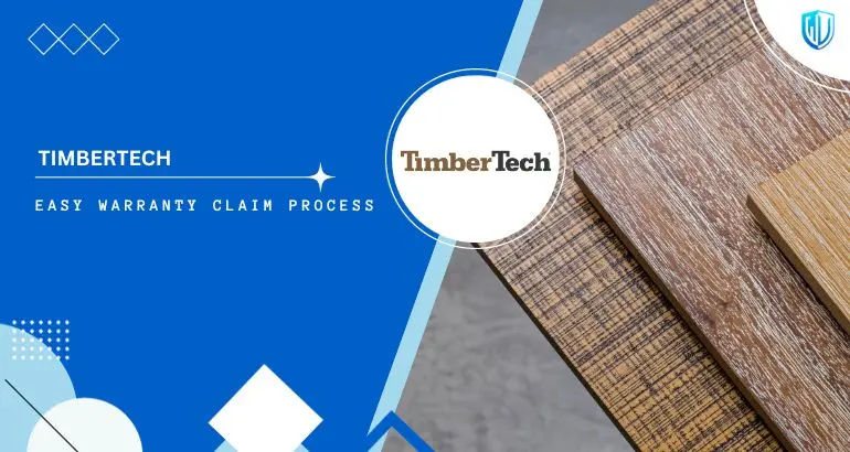 3 Simple Steps to claim TimberTech warranty