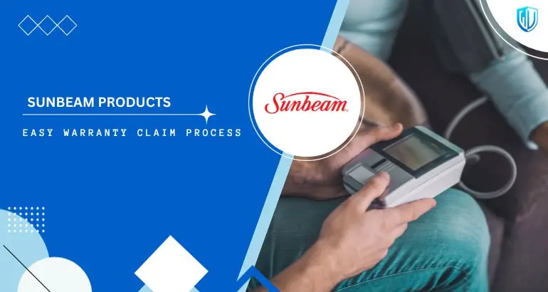 3 Simple Steps to claim Sunbeam Products warranty