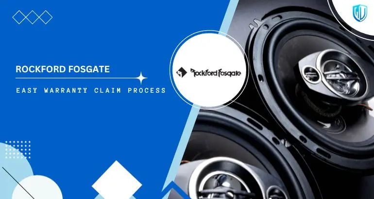 3 Simple Steps to claim Rockford Fosgate warranty