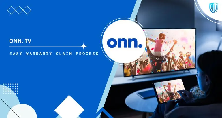 3 Simple Steps to claim Onn TV warranty