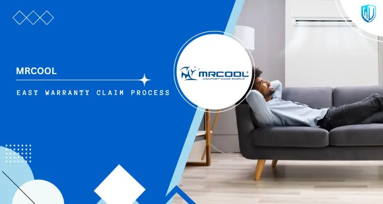 3 Simple Steps to claim MRCOOL warranty