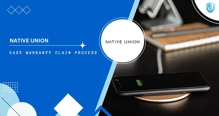 3 Simple Steps to claim Native Union warranty
