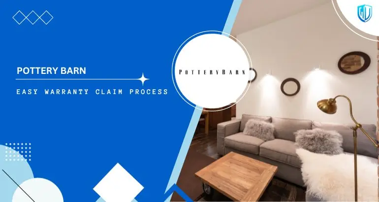 3 Simple Steps to claim Pottery Barn warranty
