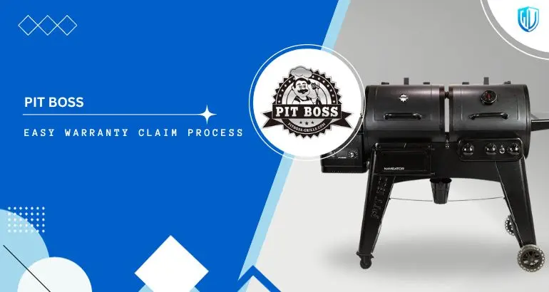 3 Simple Steps to claim Pit Boss Grills warranty