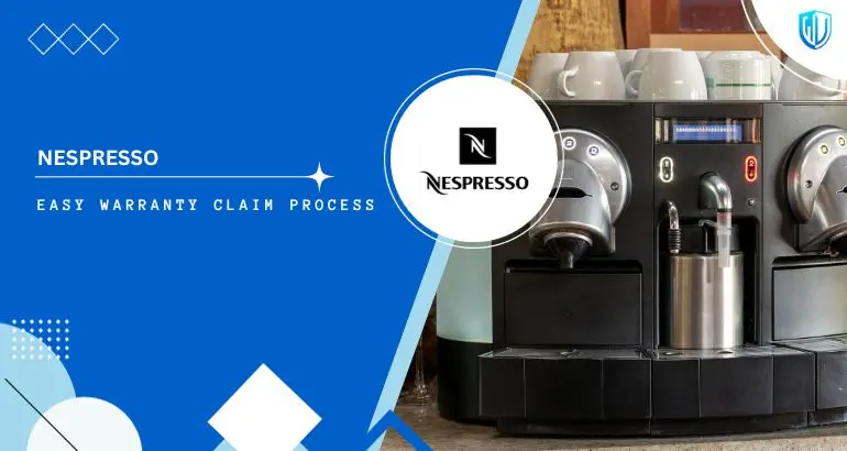 3 Simple Steps to claim Nespresso warranty