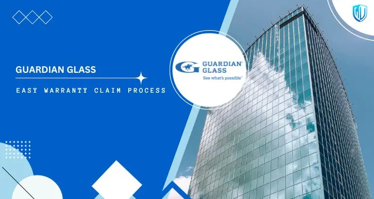 3 Simple Steps to claim Guardian Glass warranty