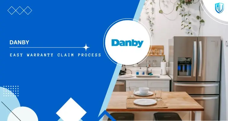 3 Simple Steps to claim Danby warranty