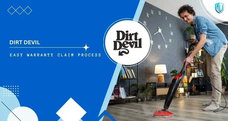 3 Simple Steps to claim Dirt Devil warranty