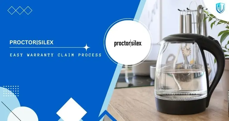 3 Simple Steps to claim Proctor Silex warranty