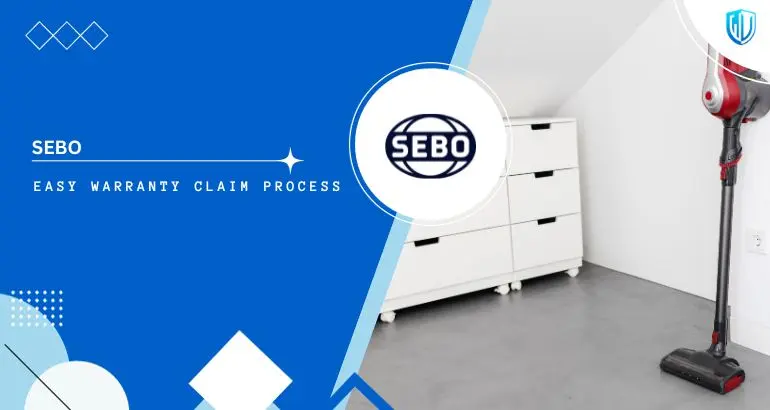 3 Simple Steps to claim Sebo warranty