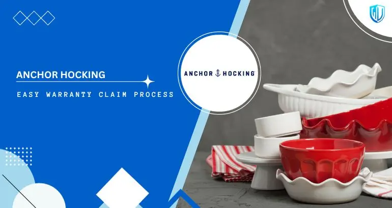 3 Simple Steps to claim Anchor Hocking warranty