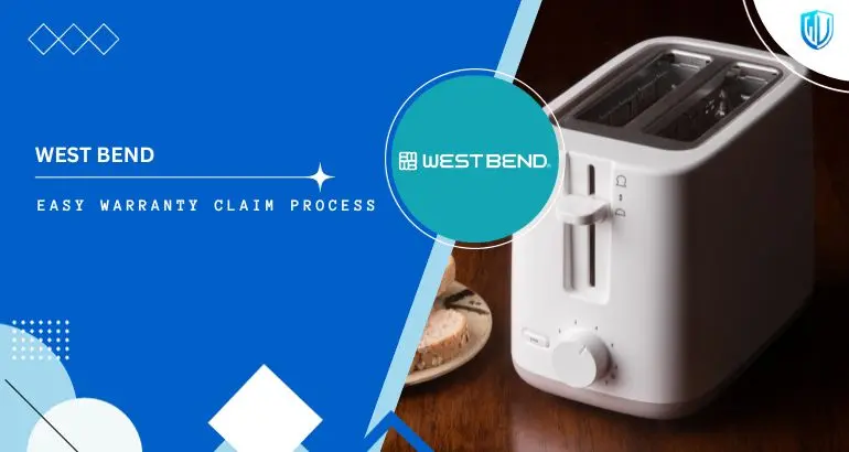 3 Simple Steps to claim West Bend warranty