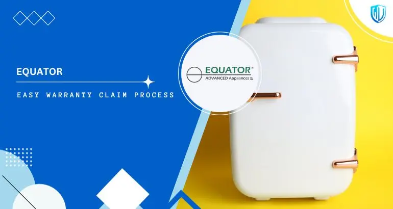 3 Simple Steps to claim Equator Advanced Appliances warranty