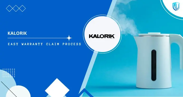 3 Simple Steps to claim Kalorik warranty