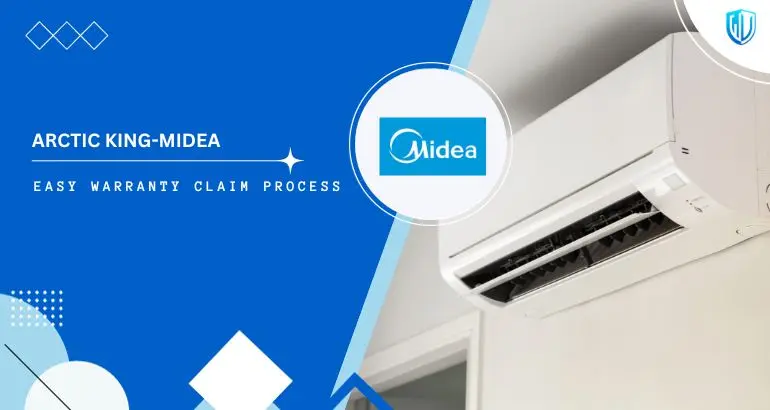 3 Simple Steps to claim Arctic King - Midea warranty