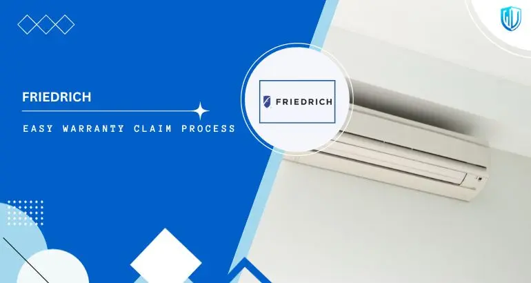 3 Simple Steps to claim Friedrich warranty