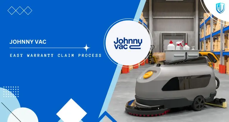 3 Simple Steps to claim Johnny Vac warranty