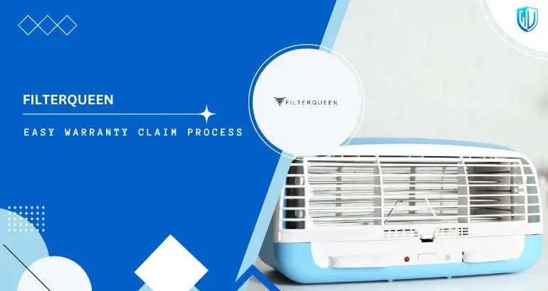 3 Simple Steps to claim FilterQueen warranty