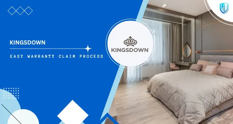 3 Simple Steps to claim Kingsdown warranty