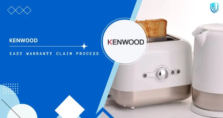 3 Simple Steps to claim Kenwood warranty