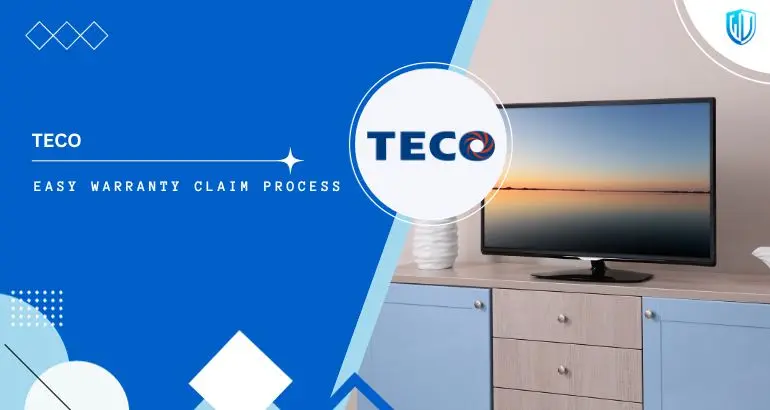 3 Simple Steps to claim TECO Appliances warranty
