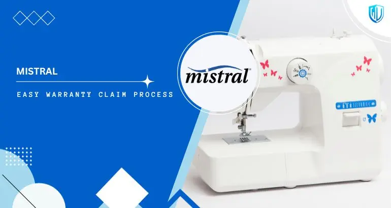 3 Simple Steps to claim Mistral Appliances warranty