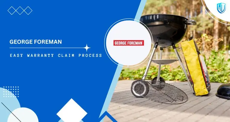 3 Simple Steps to claim George Foreman warranty